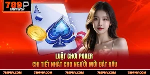 Luật Chơi Poker