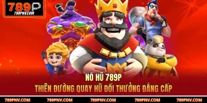 Nổ Hũ 789P